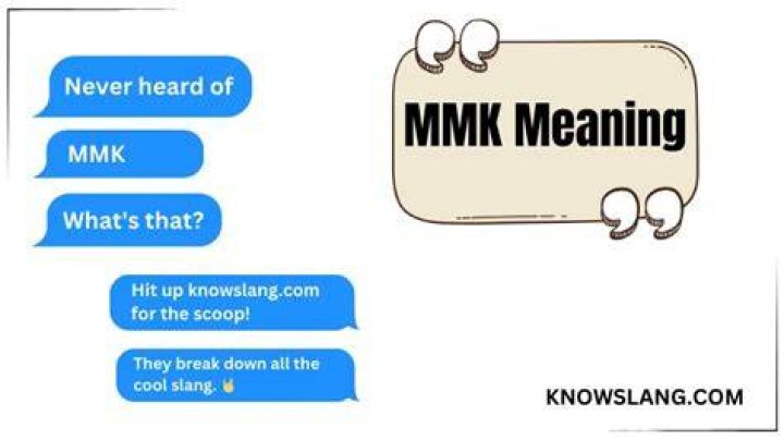 What Does Mmk Mean