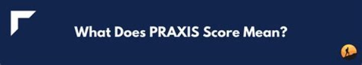 What is a good Praxis score