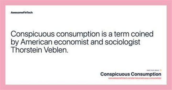 What is meant by conspicuous consumption
