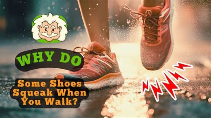 Why do my feet squeak when I walk