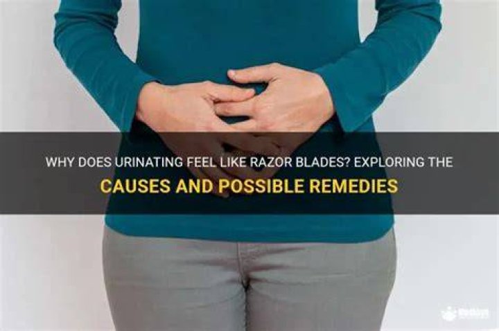 Why does it feel like razor blades when I pee