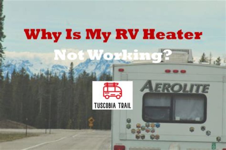 Why is my RV heater not working?